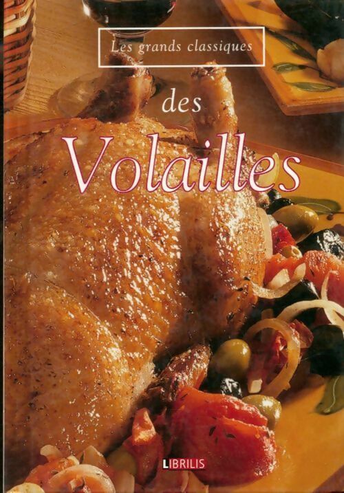 Livrenpoche : Les grands classiques des volailles - Collectif - Livre