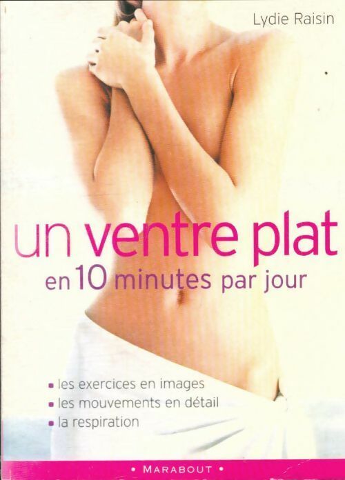 Livrenpoche : Un ventre plat en 10 minutes par jour - Lydie Raisin - Livre