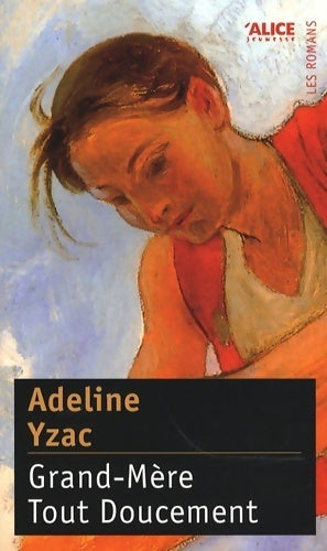 Livrenpoche : Grand-mère tout doucement - Adeline Yzac - Livre