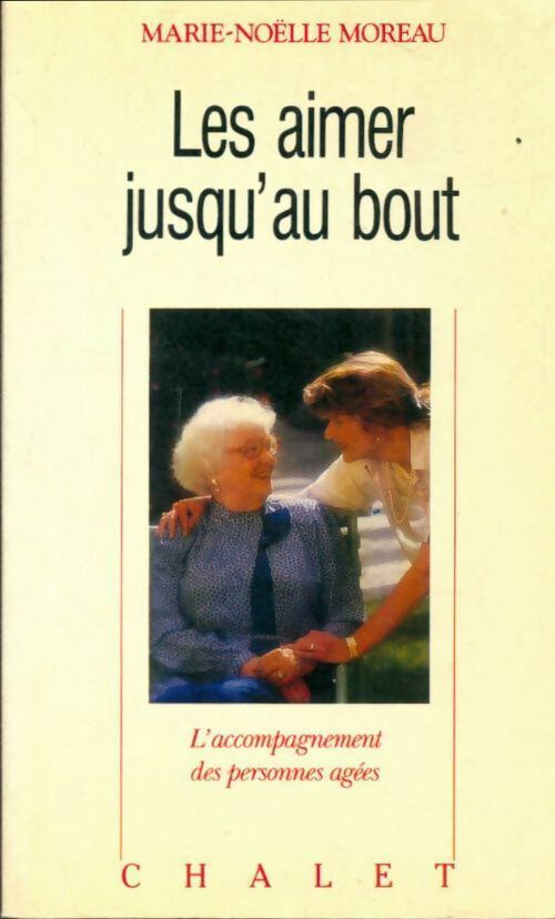 Livrenpoche : Les aimer jusqu'au bout - Moreau Marie-Noelle, Moreau Marie-Noelle - Livre