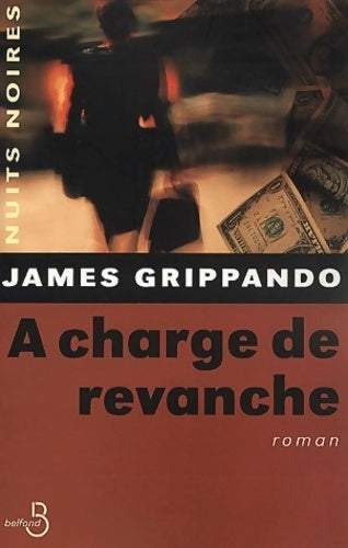 Livrenpoche : A charge de revanche - James Grippando - Livre