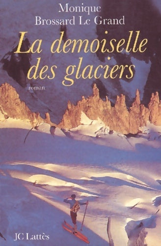 Livrenpoche : Les demoiselles des glaciers - M. Brossard-Legrand - Livre