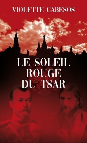 Livrenpoche : Le soleil rouge du tsar - Violette Cabesos - Livre