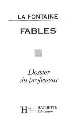 Livrenpoche : Fables de la Fontaine. Dossier du professeur - Monique Edmond-Bonetto - Livre