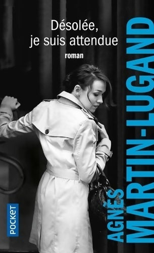 Livrenpoche : Désolée, je suis attendue - Agnès Martin-Lugand - Livre