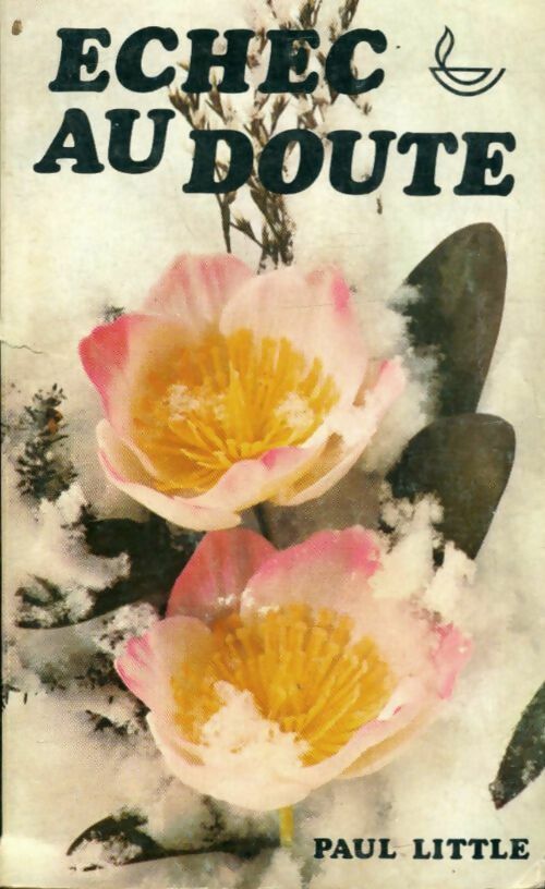 Livrenpoche : Échec au doute - Paul Little - Livre