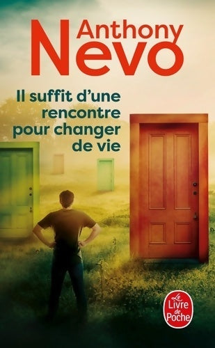 Livrenpoche : Il suffit d'une rencontre pour changer de vie - Anthony Nevo - Livre