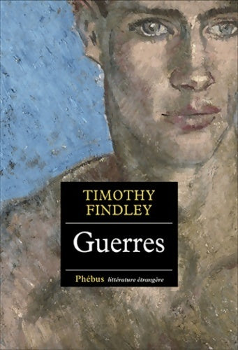 Guerres - Timothy Findley - Livre