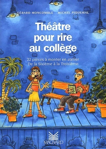 Livrenpoche : Théâtre pour rire au collège. 22 pièces à monter en atelier de la 6ème à la 3ème - Michel Piquemal - Livre