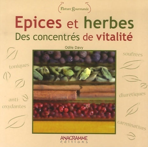 Livrenpoche : Epices et herbes. Des concentrés de vitalité - Odile Davy - Livre