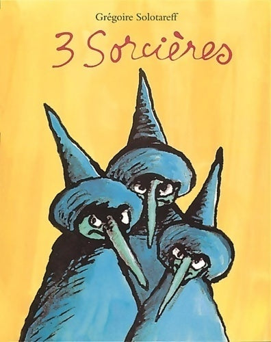 Livrenpoche : 3 Sorcières - Grégoire Solotareff - Livre