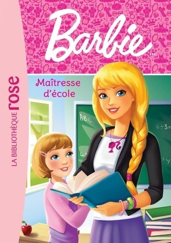 Livrenpoche : Barbie métiers Tome I : Maîtresse d'école - Collectif - Livre