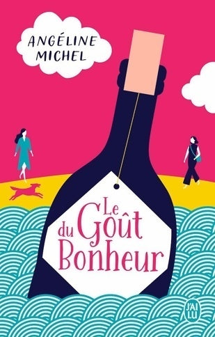 Livrenpoche : Le goût du bonheur - Angéline Michel - Livre