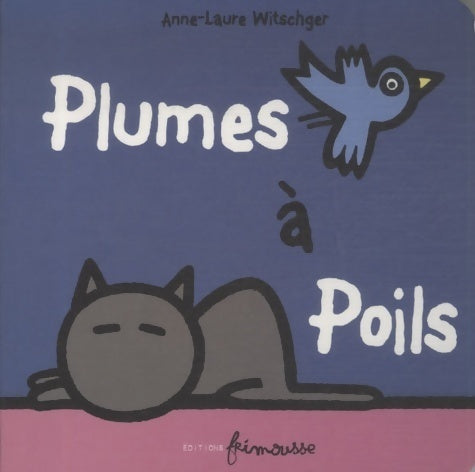 Livrenpoche : Plumes à poils - Anne-Laure Witschger - Livre