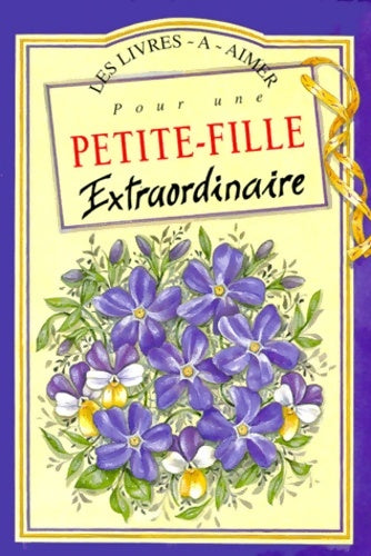 Livrenpoche : Pour une petite-fille extraordinaire - Juliette Clark - Livre