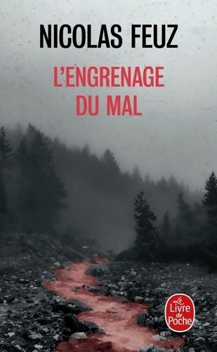L'engrenage du mal - Nicolas Feuz - Livre