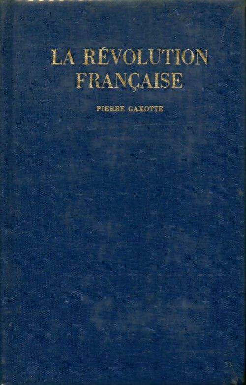 Livrenpoche : La révolution française - Pierre Gaxotte - Livre