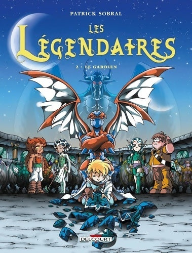Livrenpoche : Les légendaires Tome II : Le gardien - Patrick Sobral - Livre