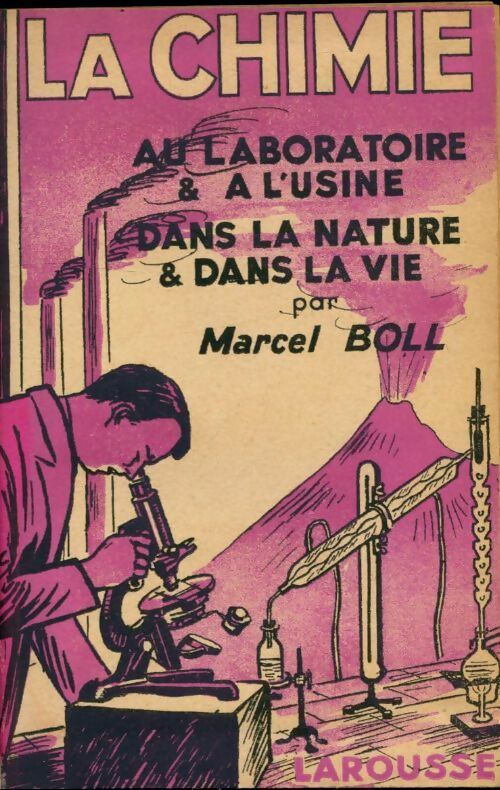 Livrenpoche : La chimie au laboratoire et à l'usine dans la nature et dans la vie - Marcel Boll - Livre