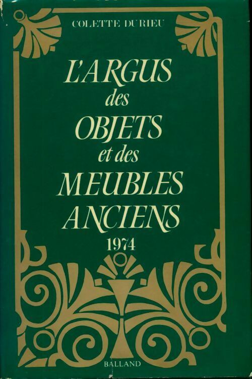 Livrenpoche : L'argus des objets et des meubles anciens 1974 - Colette Durieu - Livre
