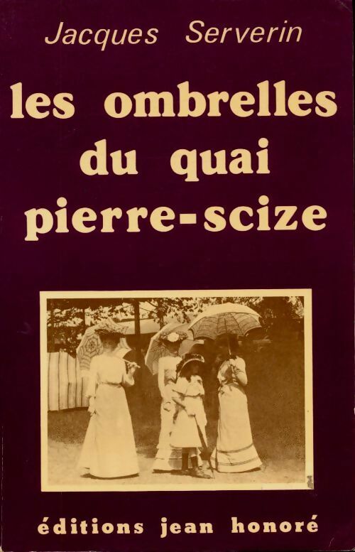 Livrenpoche : Les ombrelles du quai Pierre-Scize - Jacques Serverin - Livre
