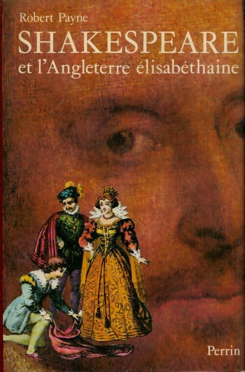 Shakespeare et l'Angleterre élisabethaine - Robert Payne - Livre