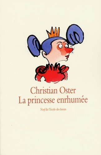 Livrenpoche : La princesse enrhumée - Christian Oster - Livre