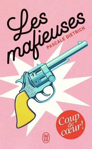 Livrenpoche : Les mafieuses - Pascale Dietrich - Livre