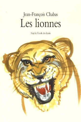 Livrenpoche : Les lionnes - Jean-François Chabas - Livre