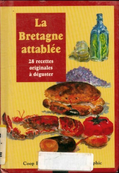 Livrenpoche : La Bretagne attablée - 28 recettes originales à déguster - Collectif - Livre