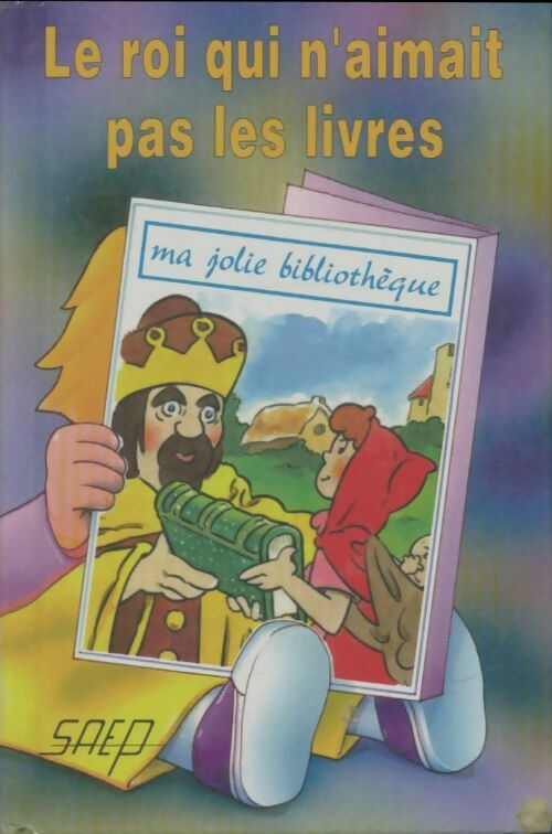 Livrenpoche : Le roi qui n'aimait pas les livres - Jean-François Radiguet - Livre