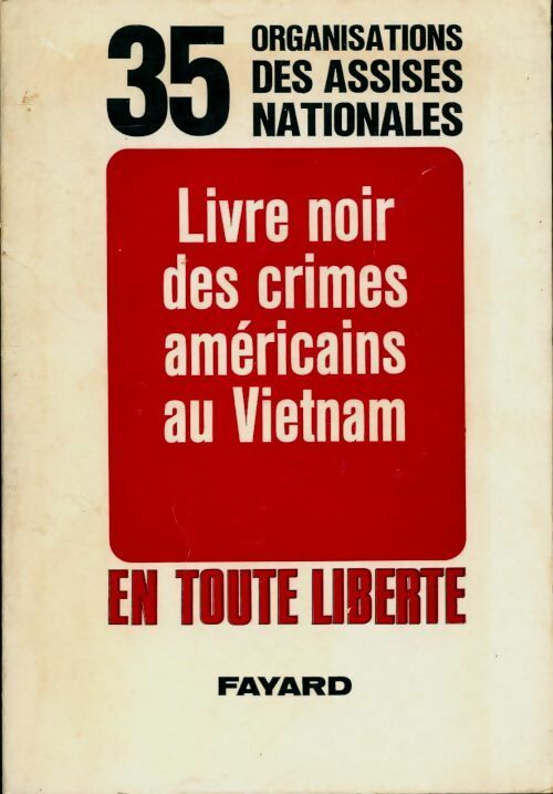 Livrenpoche : En toute liberté n°35 : Livre noir des crimes américains au Vietnam - Collectif - Livre