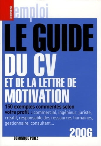 Livrenpoche : Le guide du CV et de la lettre de motivation - Dominique Perez - Livre