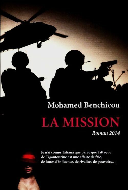 Livrenpoche : La mission - Mohamed Benchicou - Livre
