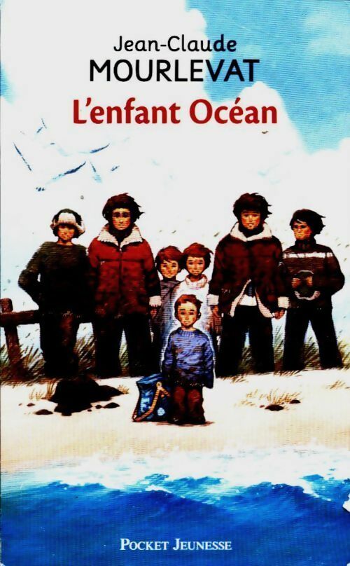 Livrenpoche : L'enfant Océan - Jean-Claude Mourlevat - Livre