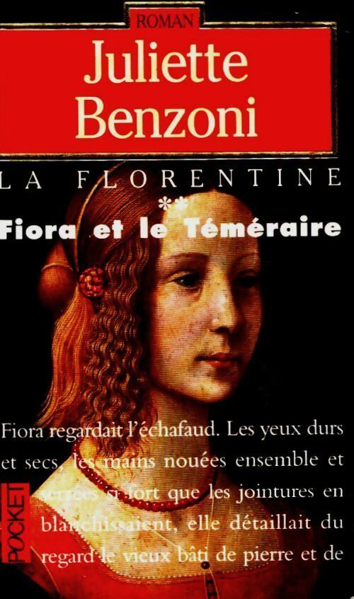 Livrenpoche : La florentine Tome II : Fiora et le téméraire - Juliette Benzoni - Livre