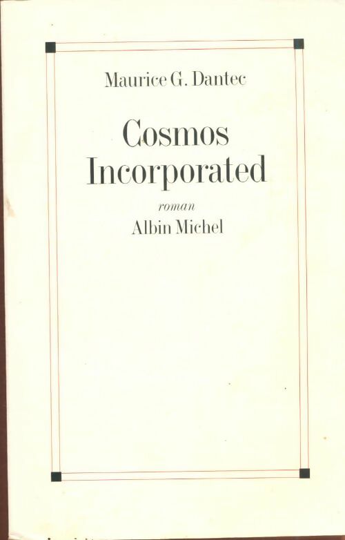 Livrenpoche : Cosmos incorporated - Maurice G. Dantec - Livre