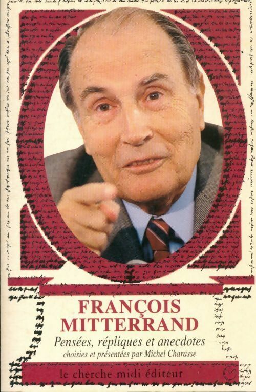Livrenpoche : Pensées, répliques et anecdotes - François Mitterrand - Livre
