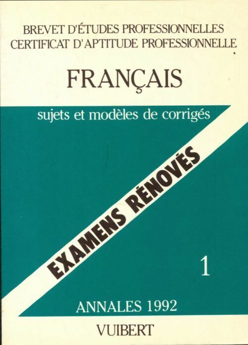 Livrenpoche : BEP et CAP rénovés Français sujets et modèles de corrigés 1992 - Collectif - Livre