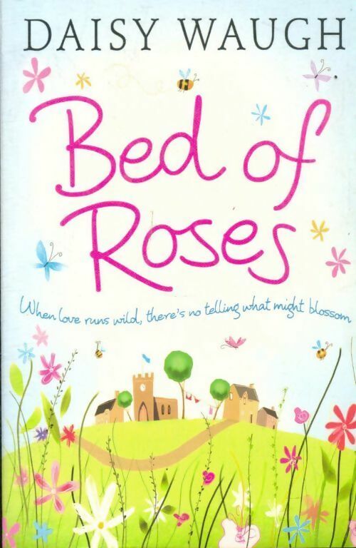 Livrenpoche : Bed of roses - Daisy Waugh - Livre