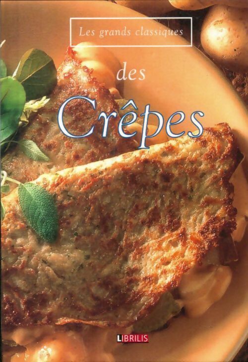 Livrenpoche : Les grands classiques des crêpes - Collectif - Livre