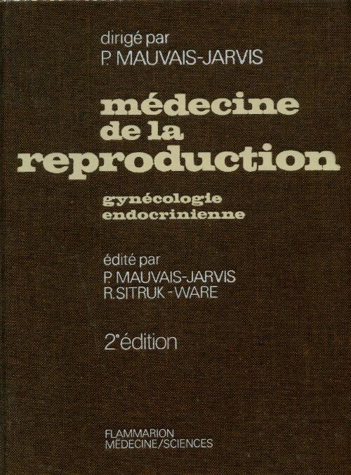 Livrenpoche : Médecine de la reproduction Tome I : Gynécologie endocrinienne - Pierre Mauvais-Jarvis - Livre