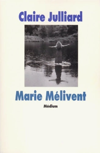 Livrenpoche : Marie Mélivent - Claire Julliard - Livre