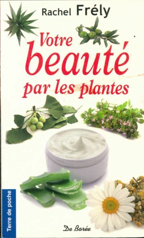 Livrenpoche : Votre beauté par les plantes - Frely Rachel - Livre