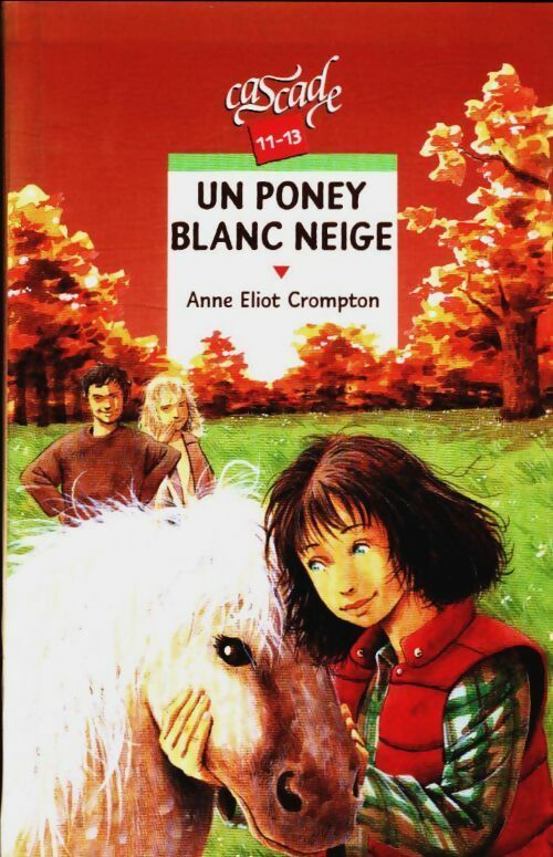 Livrenpoche : Un poney blanc neige - Anne E. Crompton - Livre