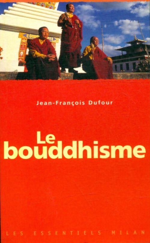 Le bouddhisme - Jean-François Dufour - Livre