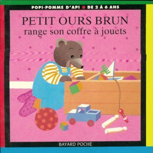 Petit Ours brun range son coffre à jouets - Danièle Bour - Livre