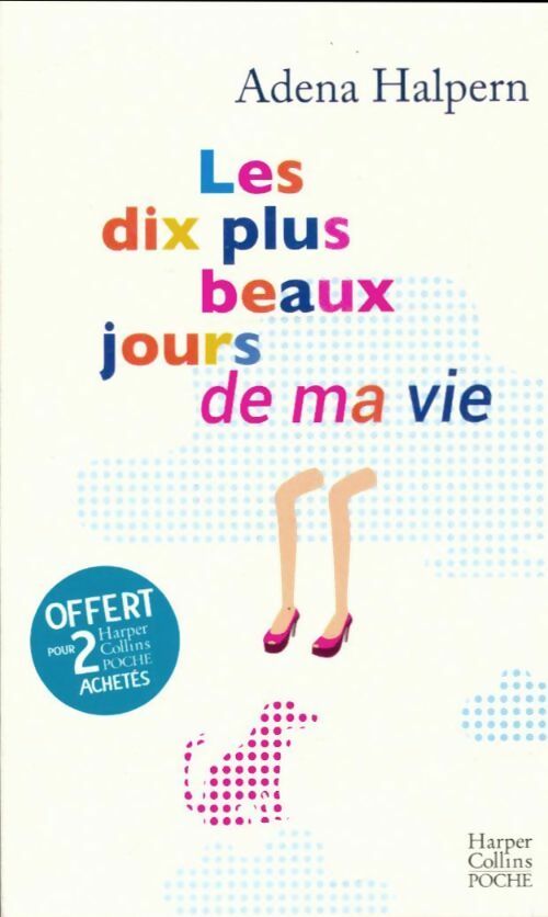 Livrenpoche : Les dix plus beaux jours de ma vie - Adena Halpern - Livre