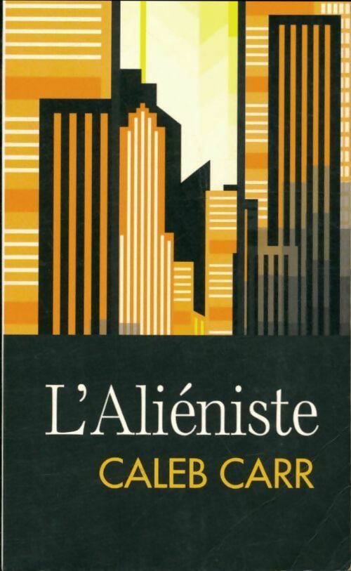 Livrenpoche : L'aliéniste - Caleb Carr - Livre