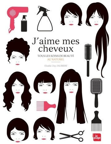 Livrenpoche : J'aime mes cheveux. Tous les soins de beauté au naturel - Elodie-Joy Jaubert - Livre